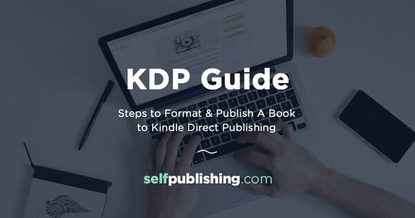 Amazon KDP: Complete Guide to Kindle Direct Publishing (Step-by-Step)