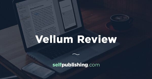 Vellum Software Review: How to Use Vellum Book Formatting