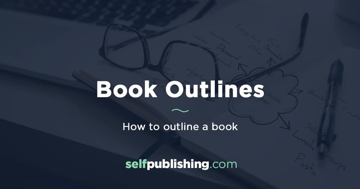 Book Outline: How to Outline a Book [Template Included]