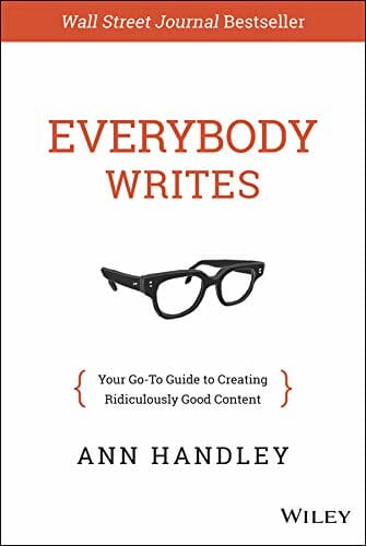 Best Books On Writing: Everybody Writes By Ann Handley