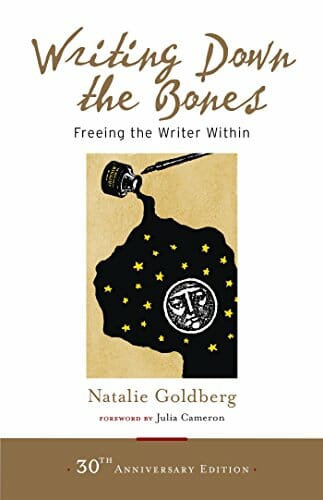 Best Books On Writing: Writing Down The Bones By Natalie Goldberg