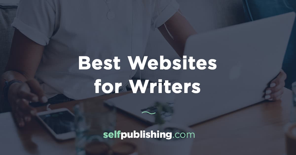 Best Writing Websites: 20 Worthy Websites for Writers
