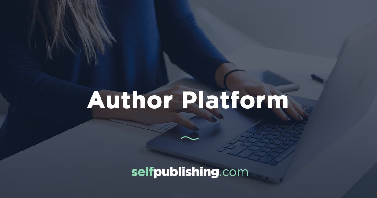 Author Platform: How to Build & Grow Your Author Platform
