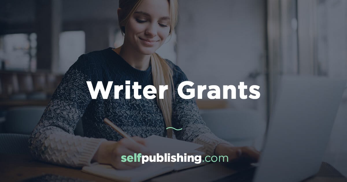 Writer Grants: Funding for Your Next Novel