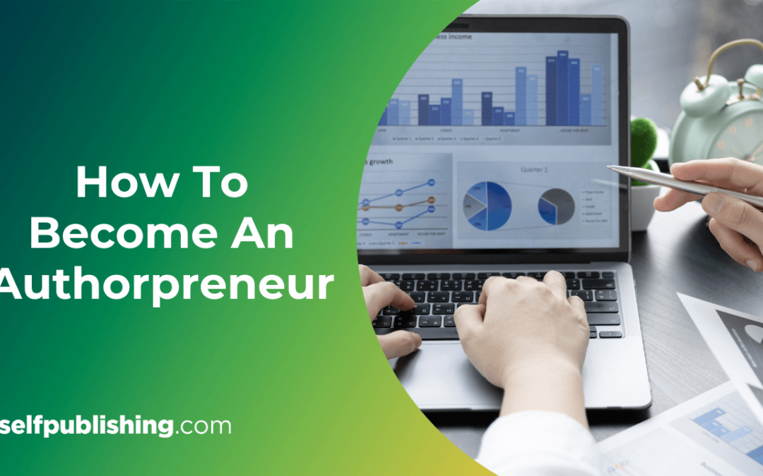 How To Become An Authorpreneur In 6 Simple Steps