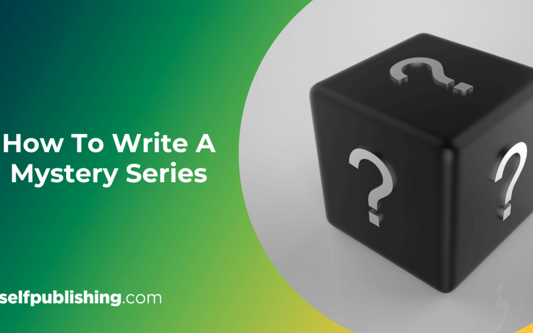 How To Write A Mystery Series In 7 Essential Steps