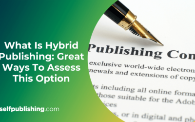 What Is Hybrid Publishing: 4 Great Ways To Assess This Option