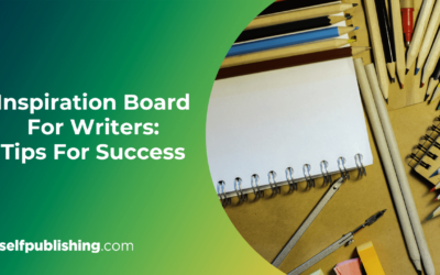 Inspiration Board For Writers: 3 Tips For Success