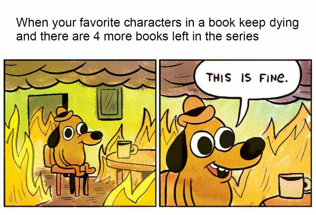 Reader Book Meme Example Favorite Characters Keep Dying