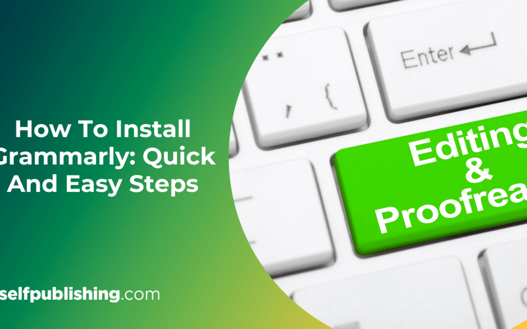 How To Install Grammarly: Quick And Easy Steps