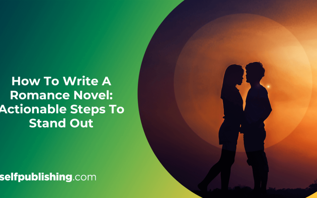 How To Write A Romance Novel in 13 Easy Steps