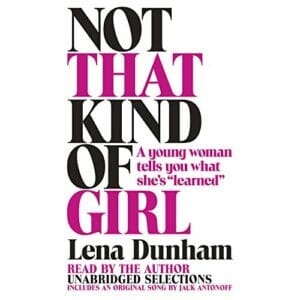 40 Best Celebrity Memoirs That You Won't Be Able to Put Down - Not That Kind of Girl 