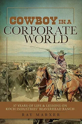 Cowboy In A Corporate World By Ray Marxer