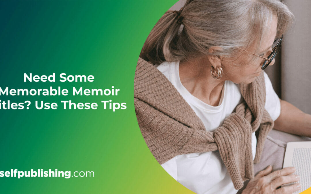 Need Some Memorable Memoir Titles? Use These Tips