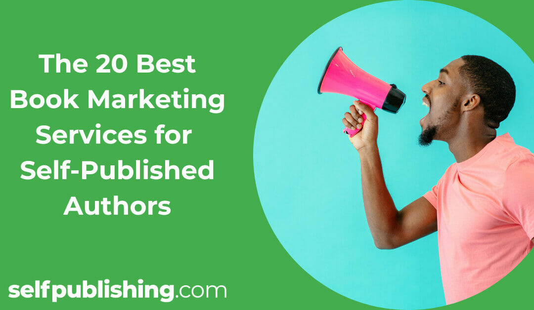 The 20 Best Book Marketing Services for Self-Published Authors