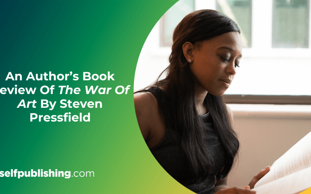 An Author’s Book Review Of The War Of Art By Steven Pressfield