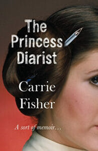 40 Best Celebrity Memoirs That You Won'T Be Able To Put Down - The Princess Diarist 