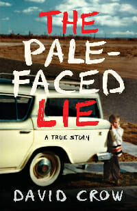 Best Autobiographies  - The Pale-Faced Lie By David Crow