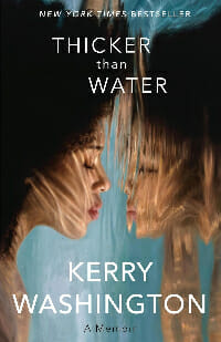 Best Autobiographies - Thicker Than Water By Kerry Washington
