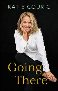 Best Autobiographies  - Going There By Katie Couric