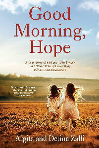 Best Autobiographies  - Good Morning Hope By Argia And Detina Zalli