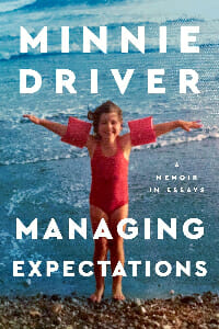 Best Autobiographies  - Managing Expectations By Minnie Driver