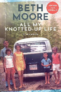 Best Autobiographies  - All My Knotted Up Life By Beth Moore