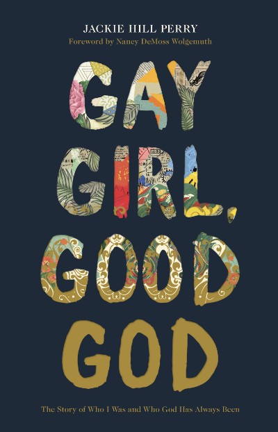 Gay Girl, Good God Book Cover By Jackie Hill Perry