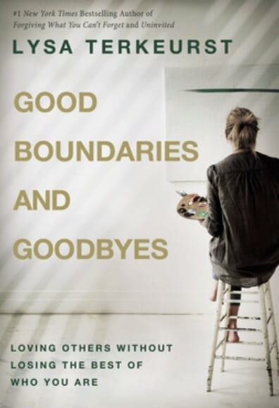 Good Boundaries And Goodbyes Book Cover By Lysa Terkeurst