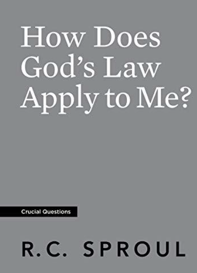 How Does God's Law Apply To Me - R.C. Sproul