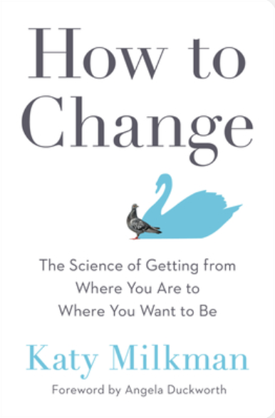 How To Change, By Katy Milkman - Best Business Books And Self-Help Books Like Atomic Habits