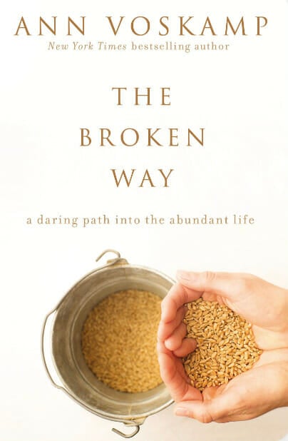 The Broken Way Book Cover By Ann Voskamp