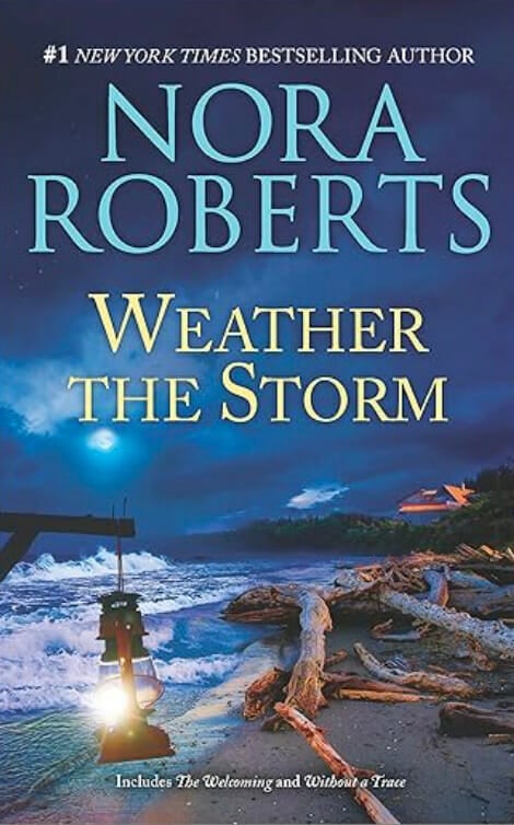 Weather The Storm - Nora Roberts