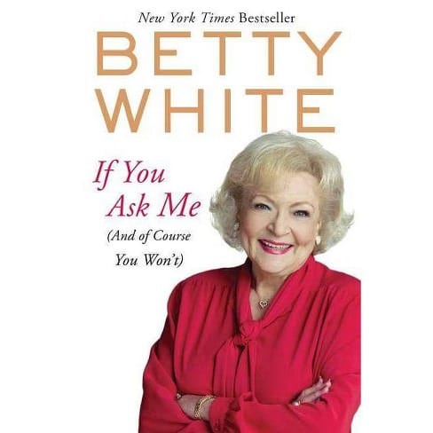 30 Celebrity Autobiographies You Must Read - Betty White