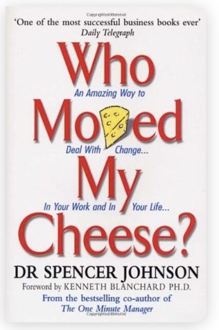 Best Business Books For Overcoming Pain Points - Who Moved My Cheese?