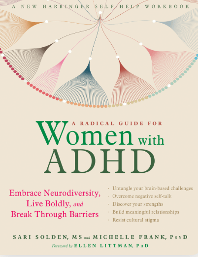 Self-help books for women: A Radical Guide for Women with ADHD, Sari Solden and Dr. Michelle Frank