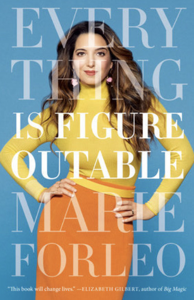 Self-help books for women: Everything Is Figureoutable, Marie Forleo