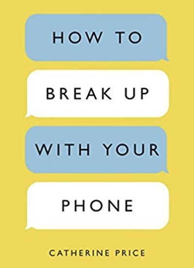 Self-Help Books For Women - How To Break Up With Your Phone