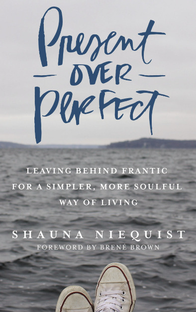 Self-help books for women: Present Over Perfect, Shauna Niequist