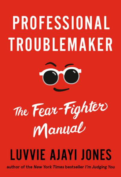 Self-Help Books For Women: Professional Troublemaker, Luvvie Ajayi Jones