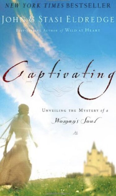 Christian books for women - Captivating by John Eldredge and Stasi Eldredge 