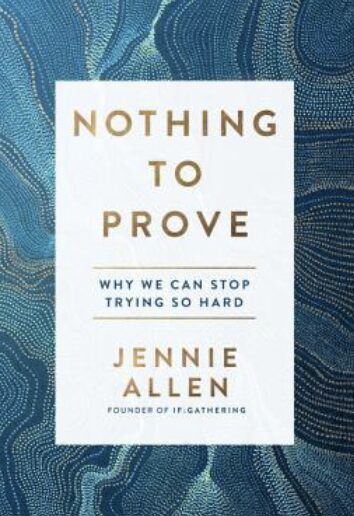 Christian Books For Women - Nothing To Prove By Jennie Allen