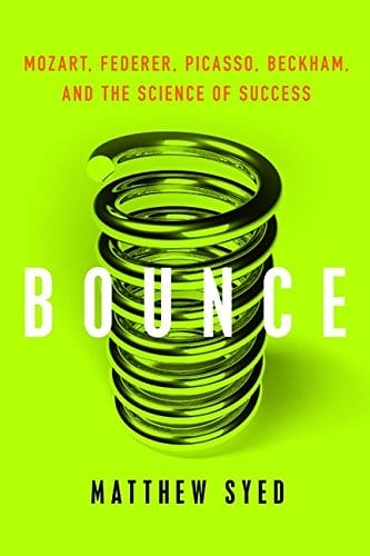 Best Books About Failure — Bounce: Mozart, Federer, Picasso, Beckham, And The Science Of Success By Matthew Syed