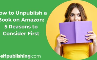 How To Unpublish A Book On Amazon: 5 Reasons To Consider First