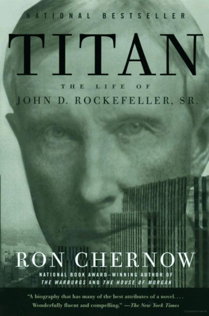 Best Entrepreneur Biography Books: Titan: The Life Of John D. Rockefeller, Sr. By Ron Chernow