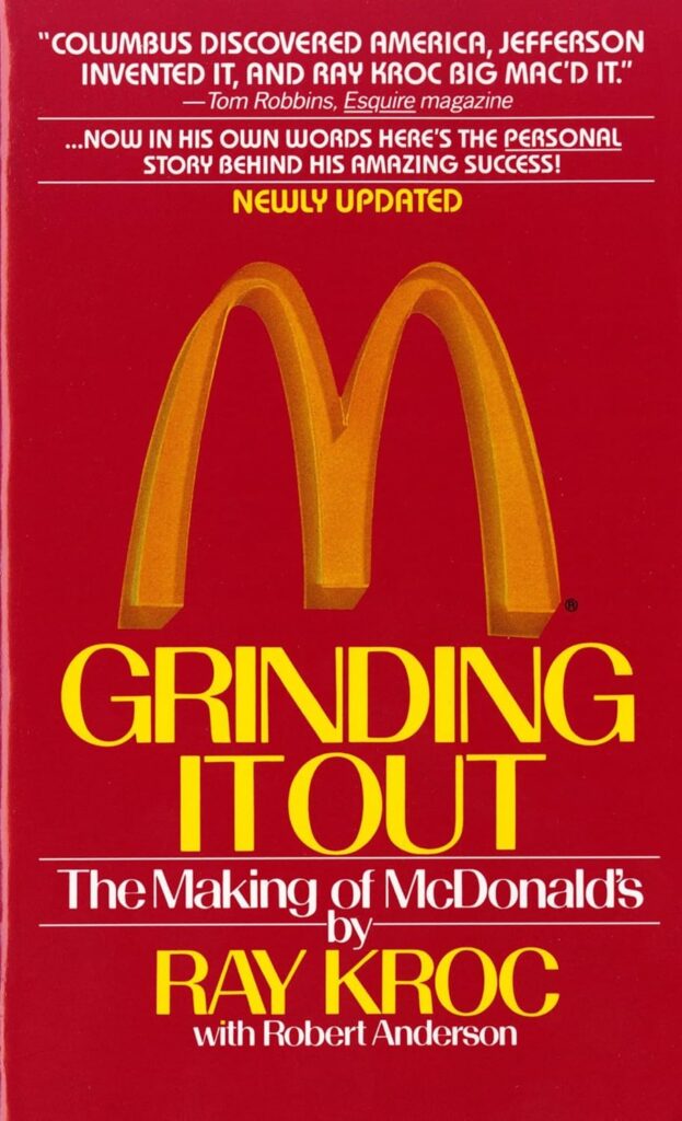 Best Entrepreneur Biography Books: Grinding It Out: The Making Of Mcdonald'S By Ray Kroc