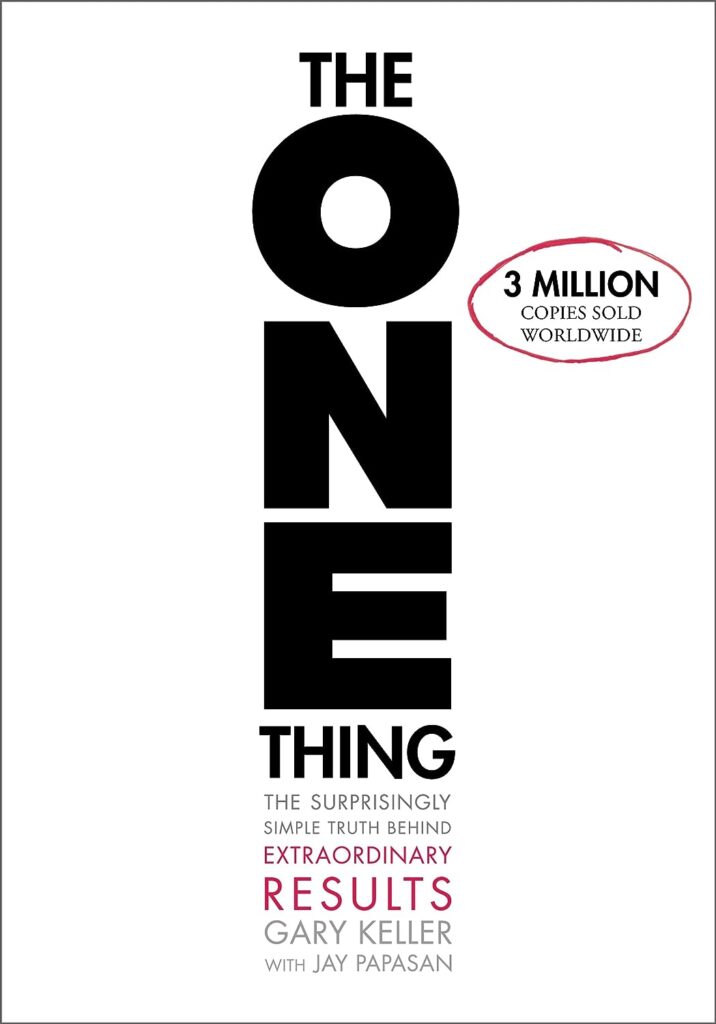 Best Time Management Books - The One Thing By Gary Keller And Jay Papasan