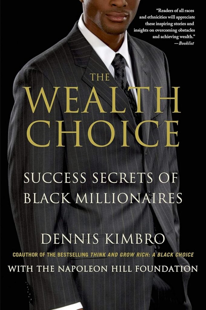 Books By Black Entrepreneurs - The Wealth Choice Success Secrets Of Black Millionaires By Dennis Kimbro