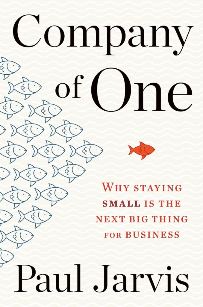 Best Books For Starting A Business: Company Of One By Paul Jarvis