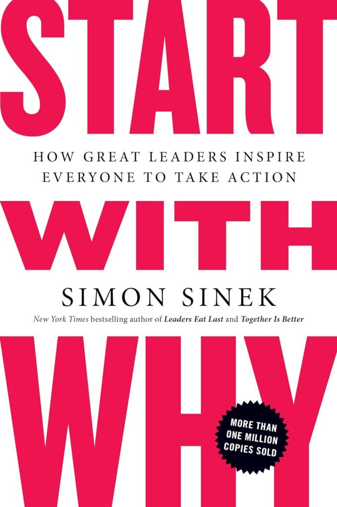 Best Books For Starting A Business: Start With Why By Simon Sinek